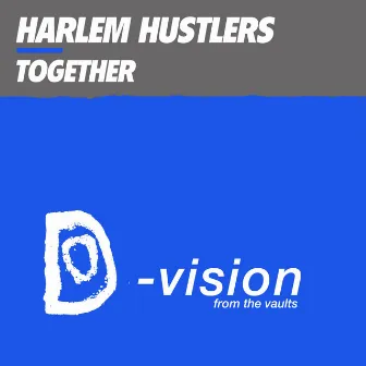 Together by Harlem Hustlers