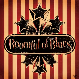 Raisin' A Ruckus by Roomful Of Blues