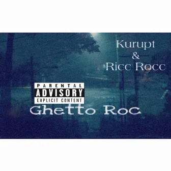 Ghetto ROC by Ricc Rocc