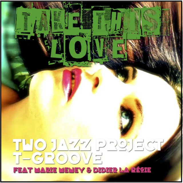 Take This Love - T-Groove Remix