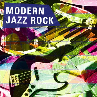 Modern Jazz Rock by Tim Juckes