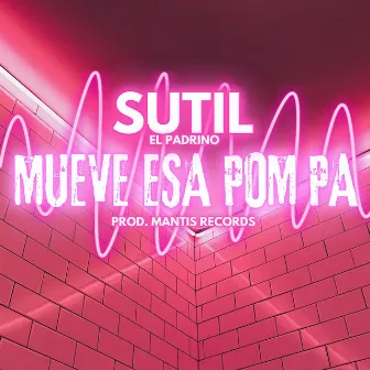 mueve esa pompa by sutil