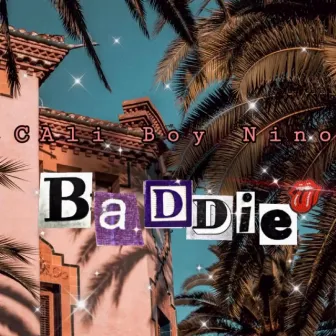 Baddie by Cali Boy Nino