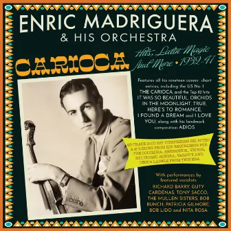 Carioca! Hits, Latin Magic And More 1932-47 by Enric Madriguera