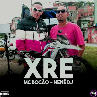 Xre by MC Bocão