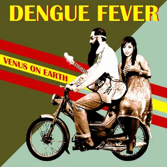 Venus on Earth (Deluxe Edition) by Dengue Fever