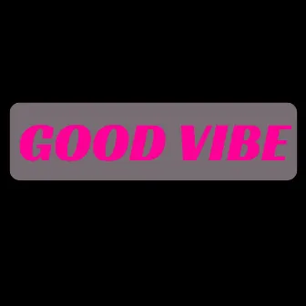 Good Vibe by Gymstar On The Beat