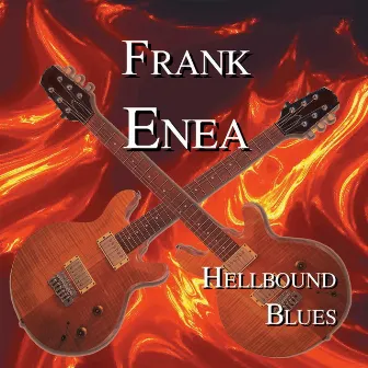 Hellbound Blues by Frank Enea