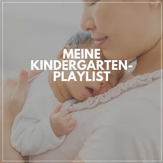 Meine Kindergarten-Playlist by Unknown Artist