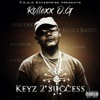 Keyz 2 success by Rollexx O.G