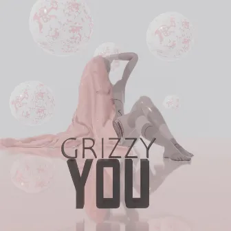 You by Grizzy