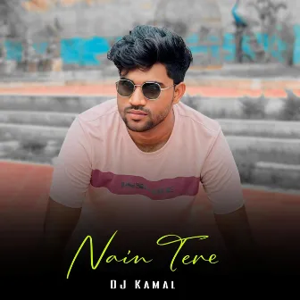 Nain Tere by DJ Kamal