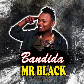 Bandida by Mr Black El Presidente