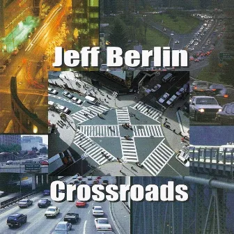 Crossroads by Jeff Berlin