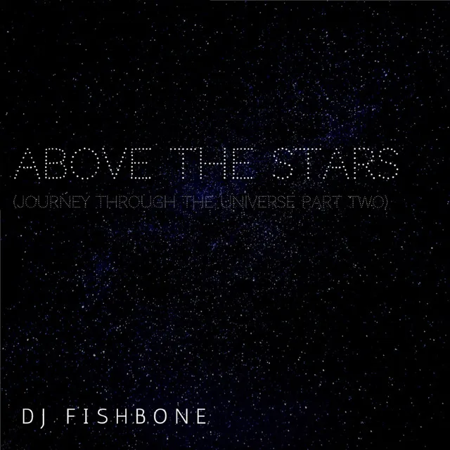 Above the Stars (Journey Through the Universe, Pt. 2)