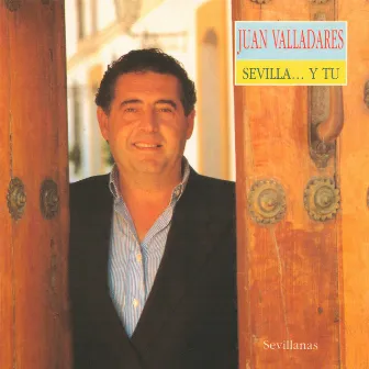 Sevilla y Tu by Juan Valladares