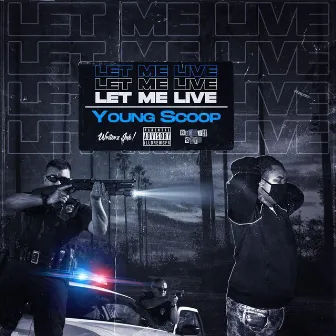 Let ME Live by Young Scoop