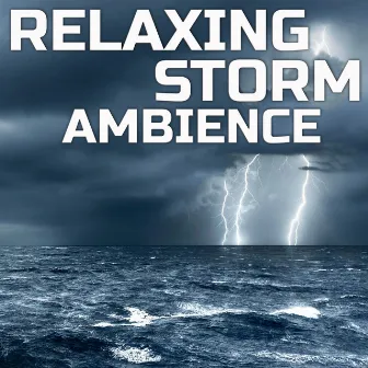 Relaxing Storm Ambience by Stingray Nature