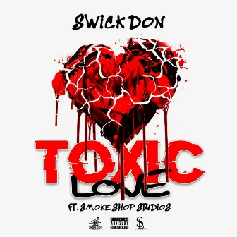 Toxic Love by Swick Don