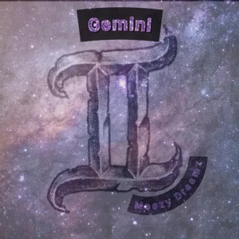 Gemini by Meezy Dreamz