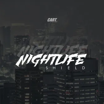 Nightlife by Shield