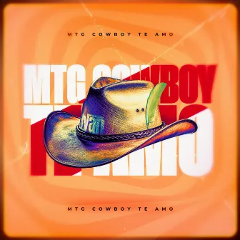 Mtg Cowboy Te Amo by Dj Ryan