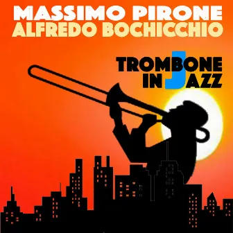 Trombone in Jazz by Massimo Pirone