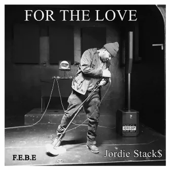 For The Love by Jordie Stack$