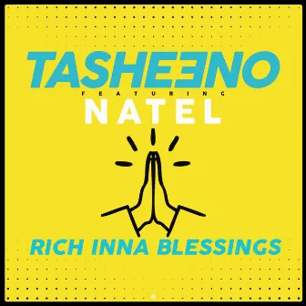 Rich Inna Blessings by TASHEENO