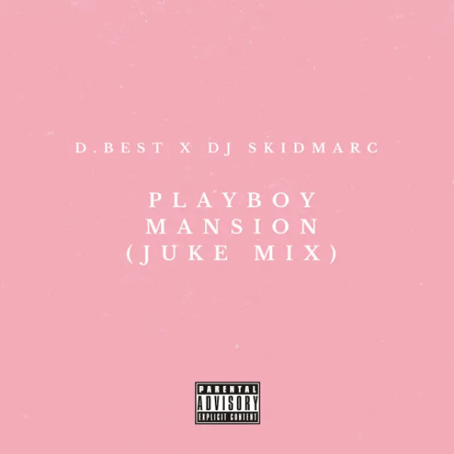 Playboy Mansion - Juke Mix