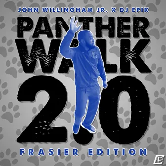 Panther Walk 2.0 (Frasier Edition) by DJ Epik