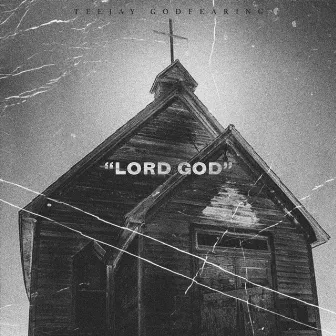 Lord God by TeeJay