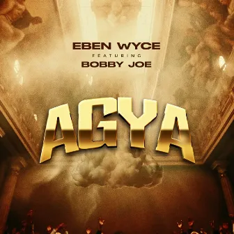 Agya by EBEN WYCE