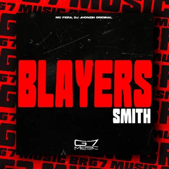 Blayers Smith by MC FERA