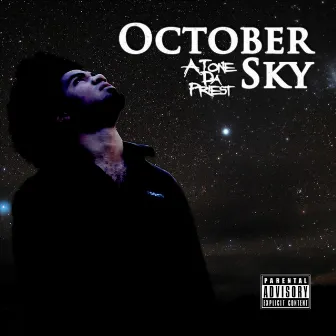 October Sky by A.Tone Da Priest