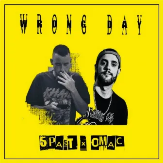 Wrong Day by Omac