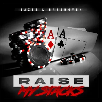 Raise My Stacks by Eazee