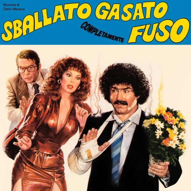 Sballato, gasato, completamente fuso (Original Soundtrack)