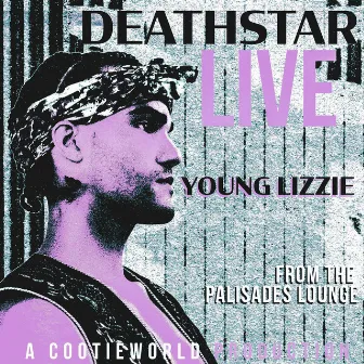 DeathStar: Live From The Palisades by YL Cootie