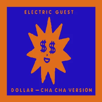 Dollar (Cha Cha Version) by Electric Guest