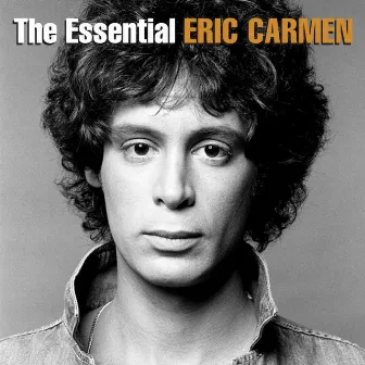 The Essential Eric Carmen by Eric Carmen