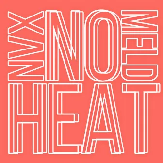 No Heat by NVX