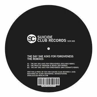 The Day She Asks for Forgiveness Remixes by SDX