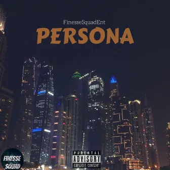 Persona by Finesse Squad