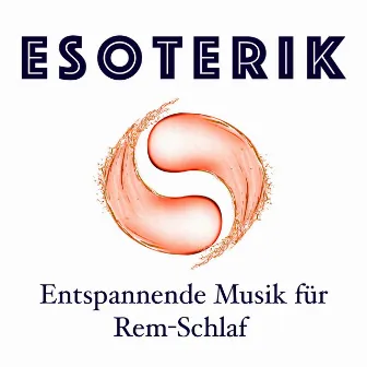 Esoterik - Entspannende Musik für Rem-Schlaf by Klaviermusik Entspannen