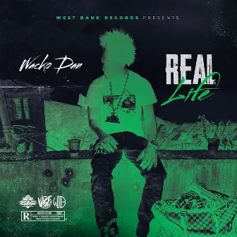 Real Life by West Bank Records