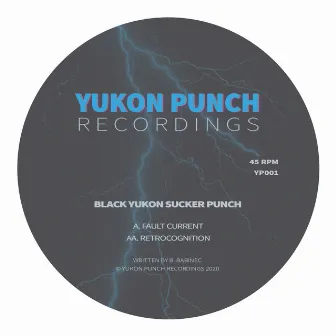 Fault Current / Retrocognition by Black Yukon Sucker Punch