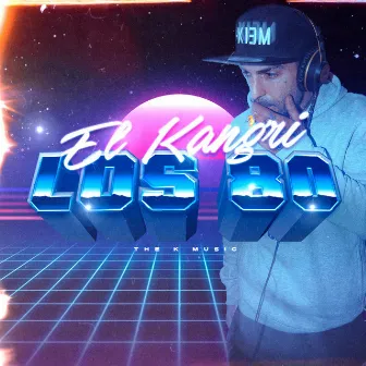 Los 80 by El Kangri