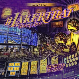 Lakerthat (Laker 4 Life) by Unknown Artist