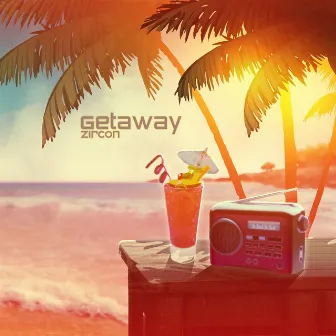 Getaway by zircon